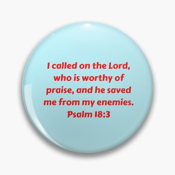 Artikelvorschau, Bible Verse Psalm 18:3 entworfen und verkauft von Prayingwarrior.