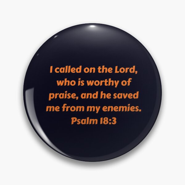 Artikelvorschau, Bible Verse Psalm 18:3 entworfen und verkauft von Prayingwarrior.