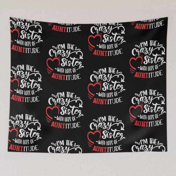 Item preview, I'm The Crazy Sister With Lots Of Auntitude designed and sold by FOX1999-Design.