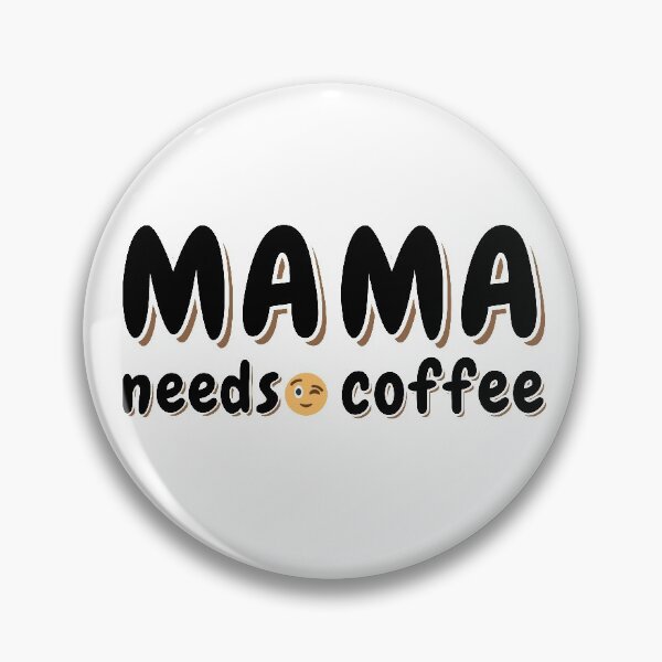 Item preview, Mama Needs Coffee designed and sold by Risala.