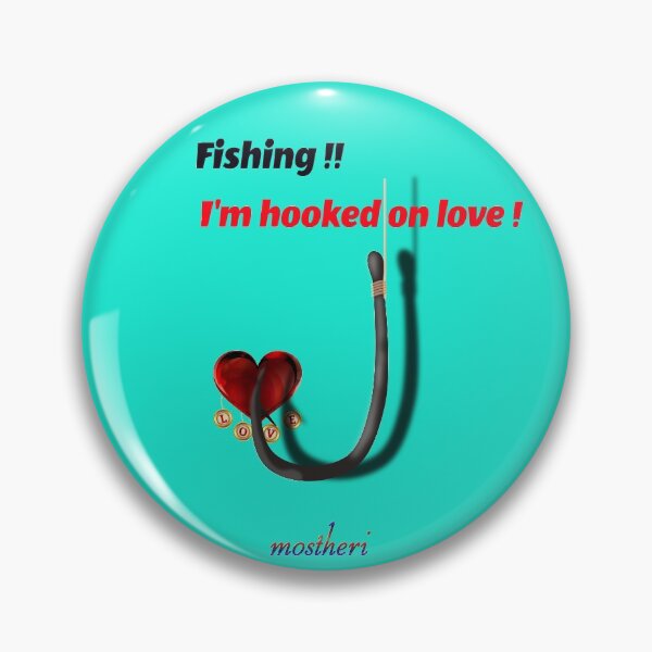 Item preview, Fishing !! I'm hooked on love ! designed and sold by mostheristore.
