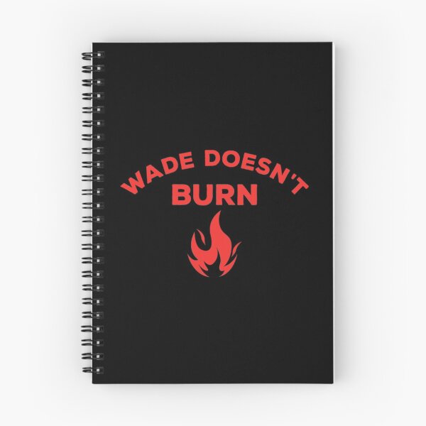 Item preview, Wade Doesnt Burn T-ShirtWade Doesn't Burn  designed and sold by GamBian.