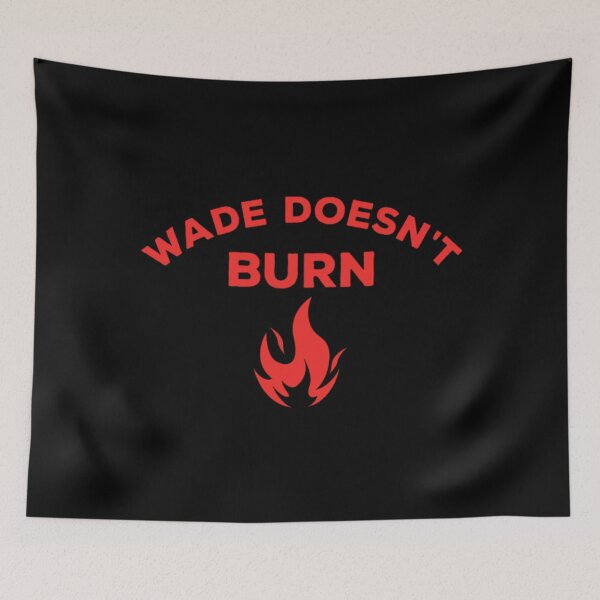 Item preview, Wade Doesnt Burn T-ShirtWade Doesn't Burn  designed and sold by GamBian.