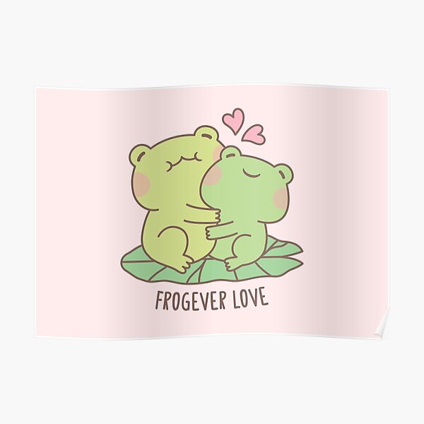 "Cute Frogs Couple Forever Frogever Love Pun" Poster by rustydoodle Redbubble