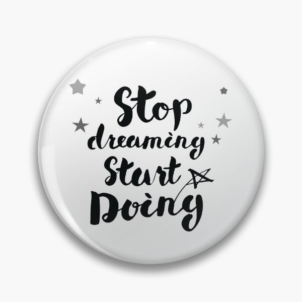 Item preview, Stop dreaming start doing designed and sold by ssugi.