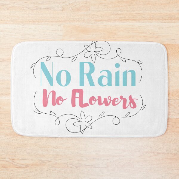 Item preview, No rain no flowers . designed and sold by sheikhadesign1.