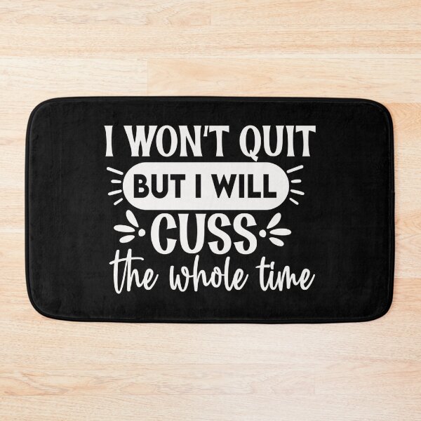 Item preview, I won't quit but I will cuss the whole time designed and sold by pnkpopcorn.