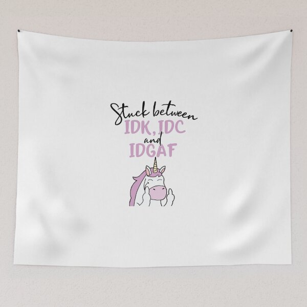 Item preview, Stuck Between IDK, IDC, and IDGAF designed and sold by Lori P.