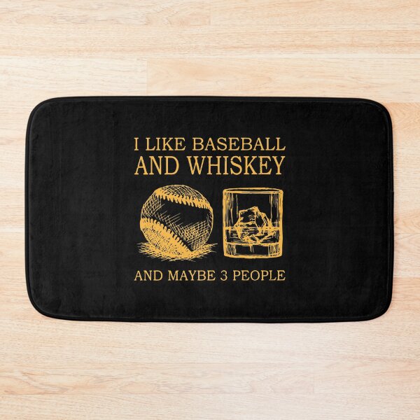 Item preview, I LIKE BASEBALL AND WHISKEY AND MAYBE 3 PEOPLE designed and sold by Balll130.