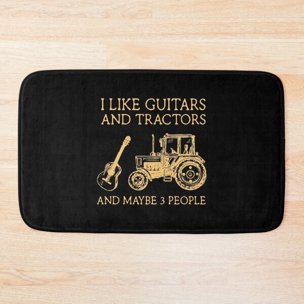Item preview, I LIKE GUITARS AND TRACTORS AND MAYBE 3 PEOPLE designed and sold by Balll130.