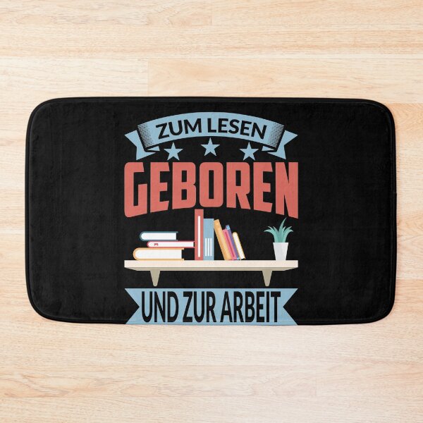 Item preview, ZUM LESEN GEBOREN UND ZUR ARBEIT GEZWUNGEN designed and sold by Spirit-Designs.