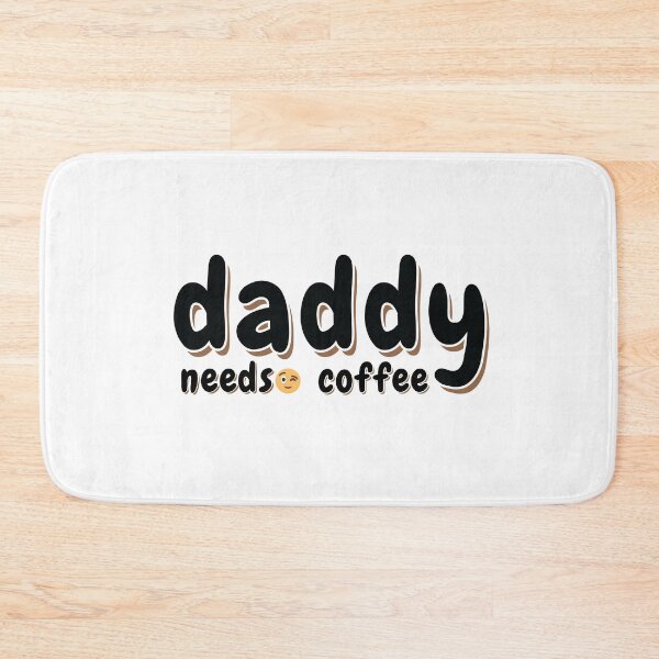 Item preview, daddy needs coffee designed and sold by Risala.