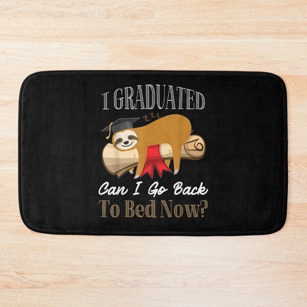 Item preview, I Graduated Can I Go Back To Bed Now Gift  designed and sold by mchargue12.