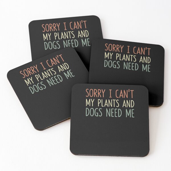 Artikelvorschau, Sorry I Can't My Plants And Dogs Need Me Funny Gardener Gift  entworfen und verkauft von mchargue12.