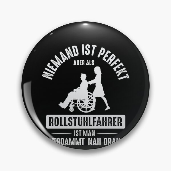 Item preview, NIEMAND IST PERFEKT ABER ALS ROLLSTUHLFAHRER designed and sold by Spirit-Designs.