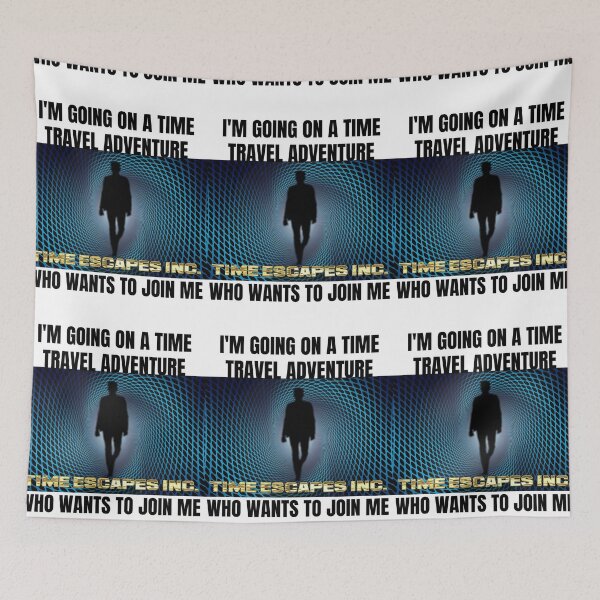 Item preview, I'm Going On A Time Travel Adventure designed and sold by RGRamsey.