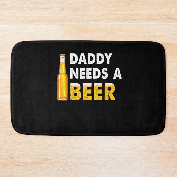 Item preview, Daddy Needs A Beer Fathers Day Gift For Dad  designed and sold by mchargue12.