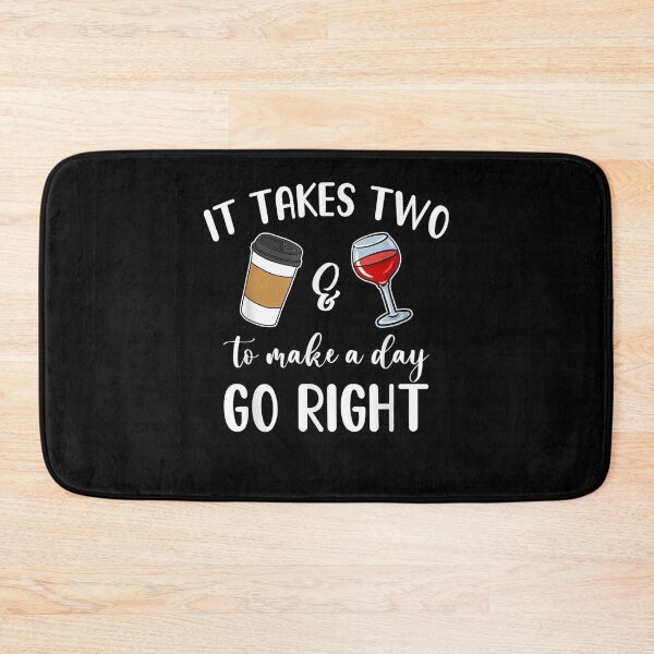 Item preview, It Takes Two To Make A Day Go Right Coffee Wine Gift  designed and sold by mchargue12.