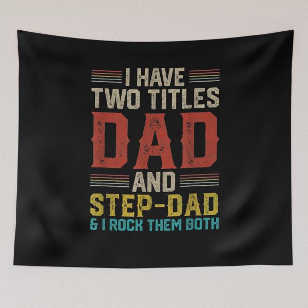 Item preview, I Have Two Titles Dad And Step Dad Cute Fathers Day Gift  designed and sold by mchargue12.