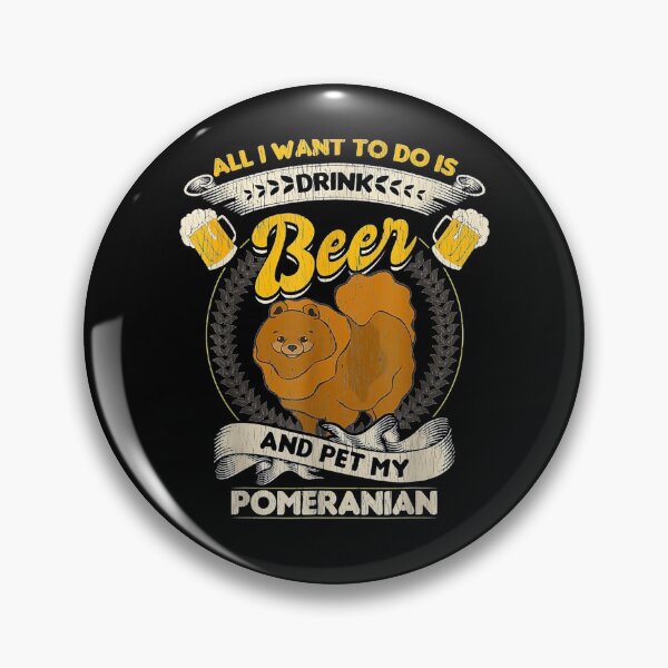 Item preview, All I Want To Do Is Drink Beer And Pet My Pomeranian Gift  designed and sold by mchargue12.
