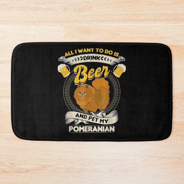 Item preview, All I Want To Do Is Drink Beer And Pet My Pomeranian Gift  designed and sold by mchargue12.