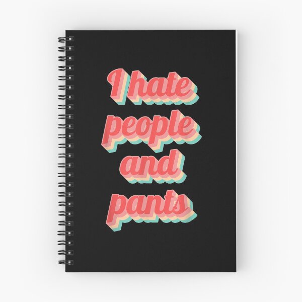 Item preview, Funny Saying Sarcastic Quote Gifts I Hate People Pants  designed and sold by mchargue12.