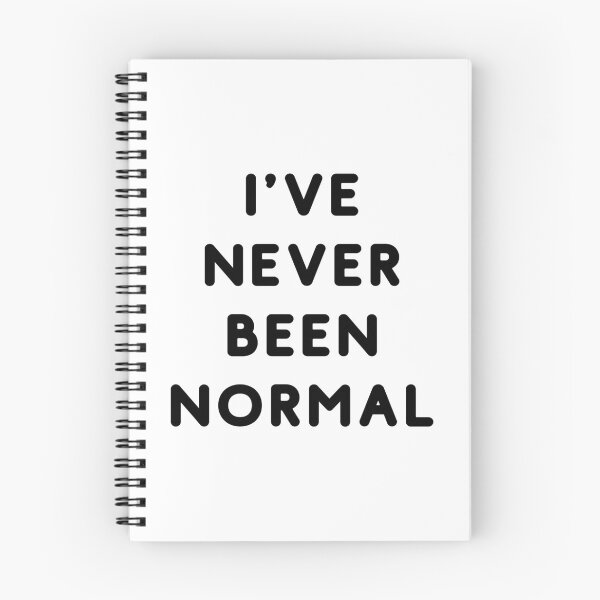Item preview, i've never been normal - funny designed and sold by SunsetCloud.