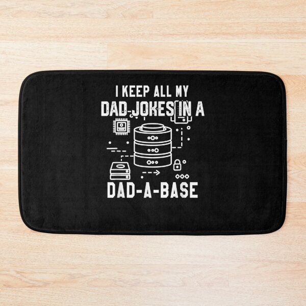 Item preview, I Keep All My Dad Jokes In A Dad A Base Father's Database Gift  designed and sold by mchargue12.
