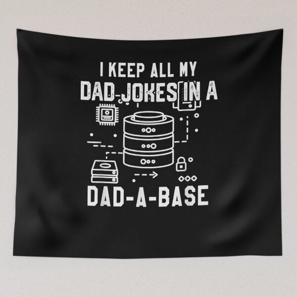 Item preview, I Keep All My Dad Jokes In A Dad A Base Father's Database Gift  designed and sold by mchargue12.