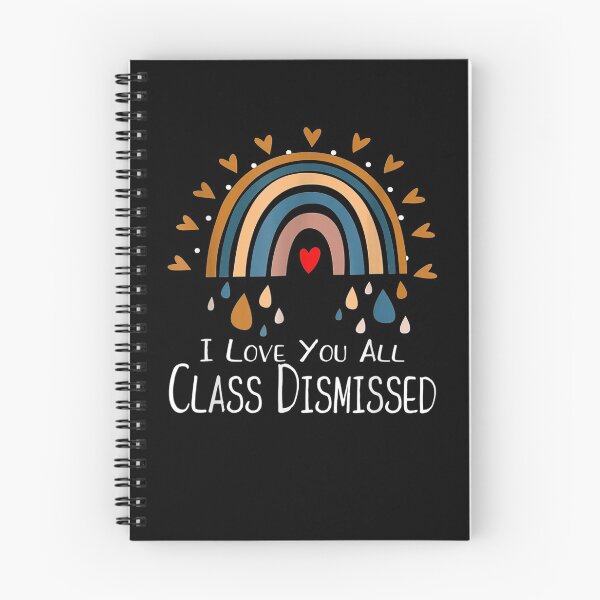 Item preview, I Love You All Class Dismissed Last Day Of School Teacher Gift  designed and sold by mchargue12.