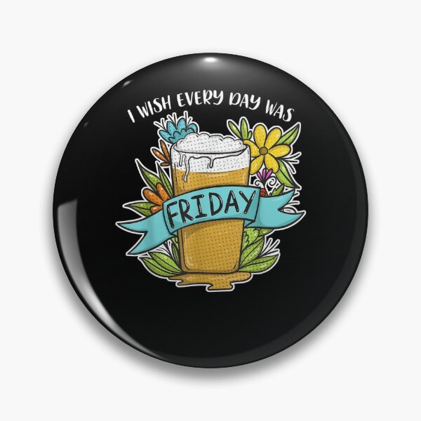 Artikelvorschau, I Wish Every Day Was Friday Drinking Beer Floral Gift  entworfen und verkauft von mchargue12.