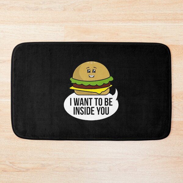 Item preview, I Want To Be Inside You Burger Kinky Innuendo designed and sold by eaneyjulie.