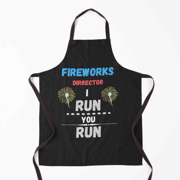 Item preview, FIREWORKS DIRRECTOR I RUN YOU RUN designed and sold by Buzzbazaar.