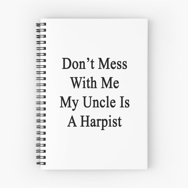 Item preview, Don't Mess With Me My Uncle Is A Harpist  designed and sold by supernova23.
