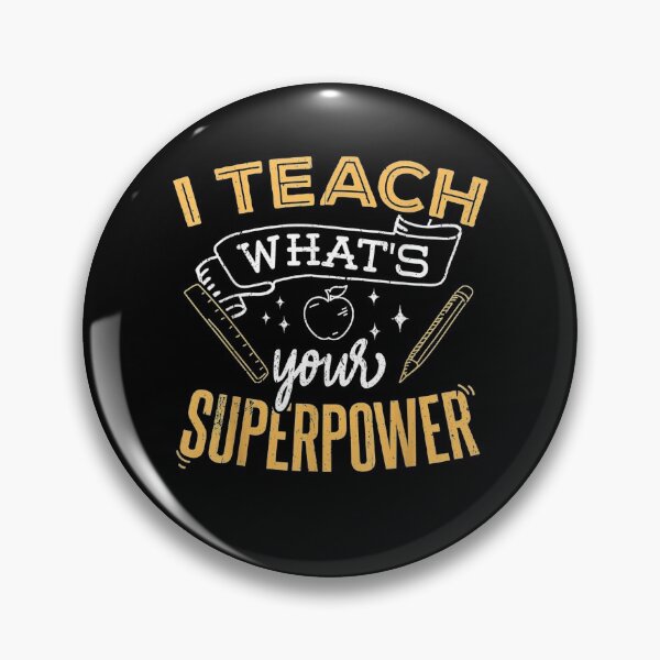 Item preview, I Teach Whats Your Superpower Super Teacher Gift  designed and sold by mchargue12.