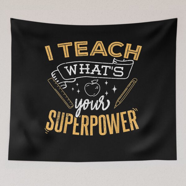 Item preview, I Teach Whats Your Superpower Super Teacher Gift  designed and sold by mchargue12.