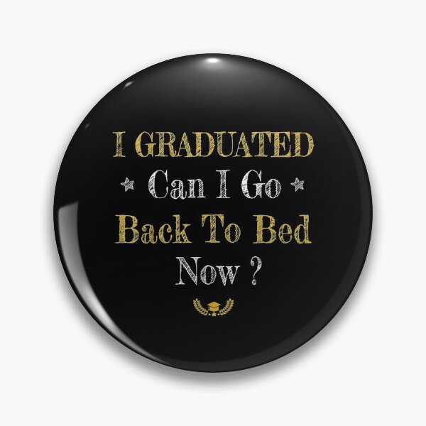 Item preview, Funny I Graduated Can I Go Back To The Bed Graduation 2021 Gift  designed and sold by mchargue12.