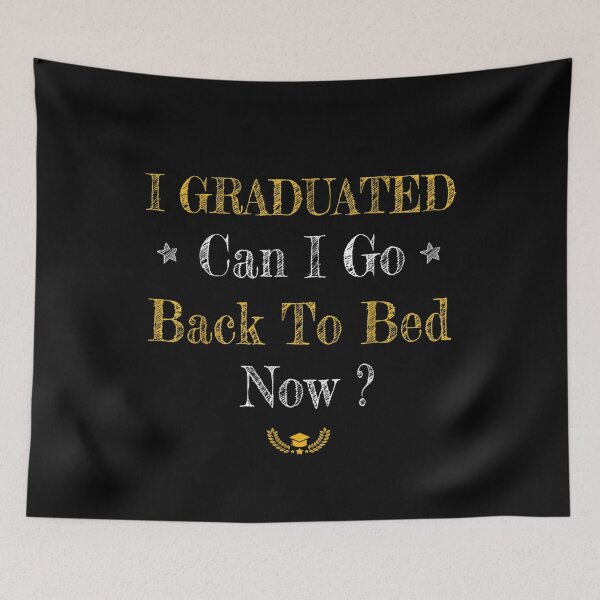 Item preview, Funny I Graduated Can I Go Back To The Bed Graduation 2021 Gift  designed and sold by mchargue12.