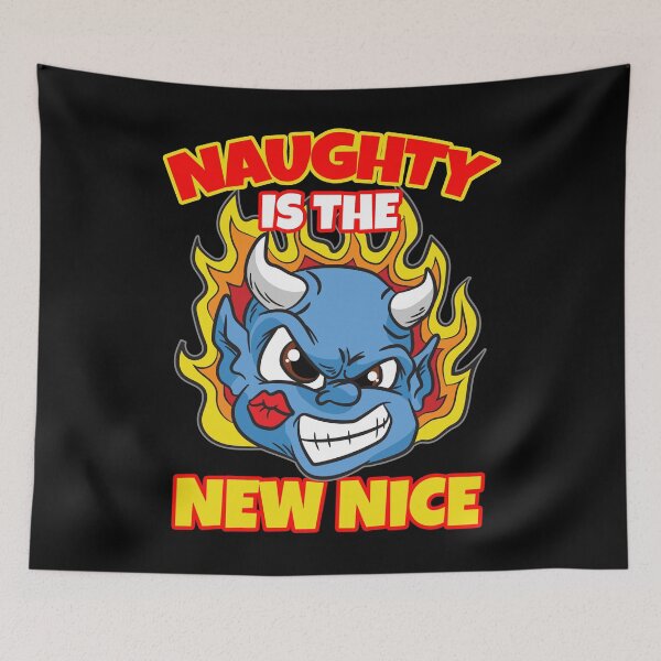 Item preview, Naughty Is The New Nice designed and sold by Moonpie90.