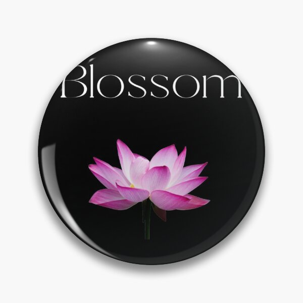 Item preview, Blossom. Into your full beauty. Into who you are. designed and sold by HancisRossin.
