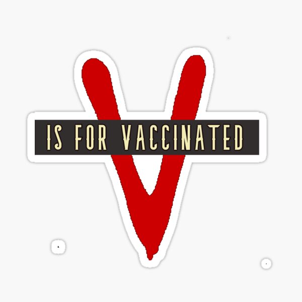 V is for Vaccinated Sticker