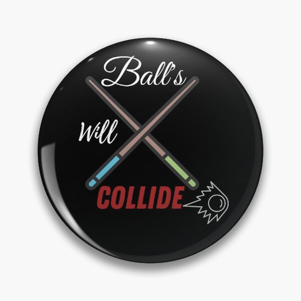 Item preview, Balls will collide designed and sold by HouseOfWisdom.