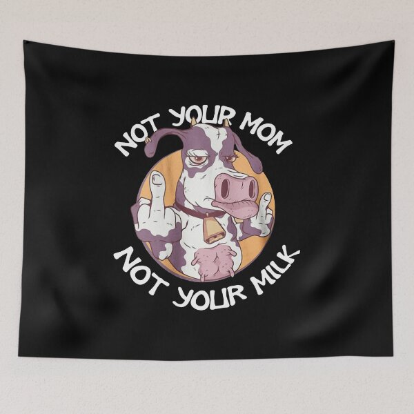 Item preview, NOT YOUR MOM NOT YOUR MILK designed and sold by Princez21.