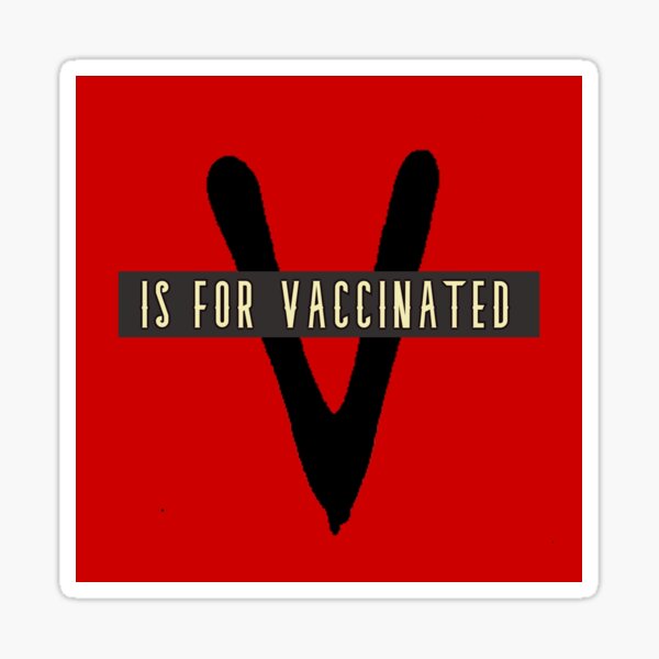 V is for Vaccinated, Red Sticker