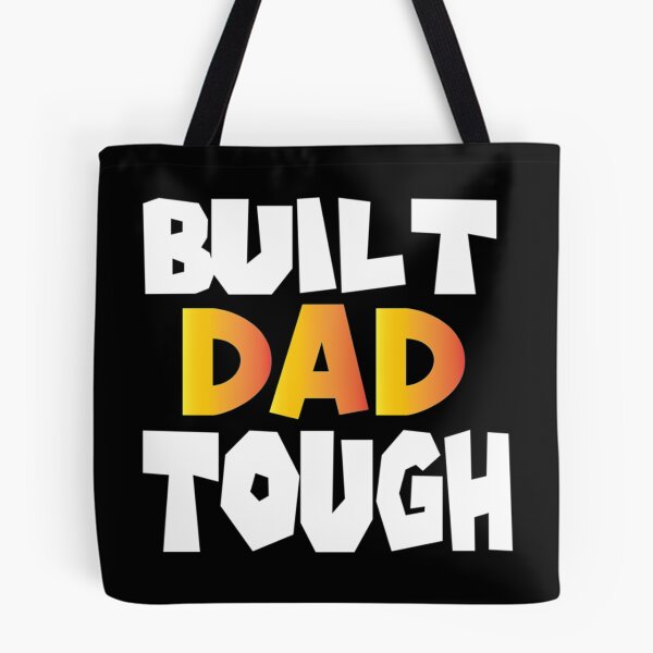 Item preview, Built Dad Tough,Funny Father's Day designed and sold by HancisRossin.