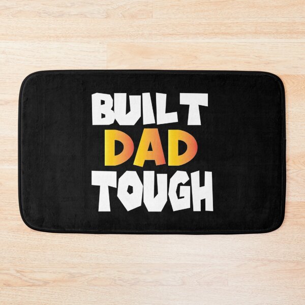 Item preview, Built Dad Tough,Funny Father's Day designed and sold by HancisRossin.