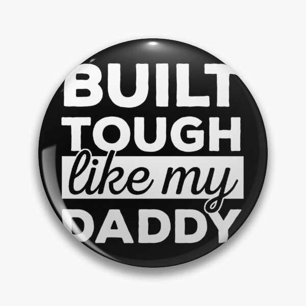 Item preview, Built Tough Like My Daddy - I love my Dad designed and sold by HancisRossin.