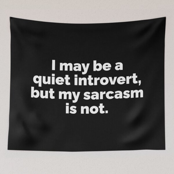 Item preview, I maybe a quiet introvert, but my sarcasm is not designed and sold by 23mangoes.