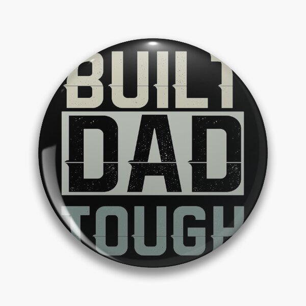 Item preview, Built Dad Tough designed and sold by HancisRossin.