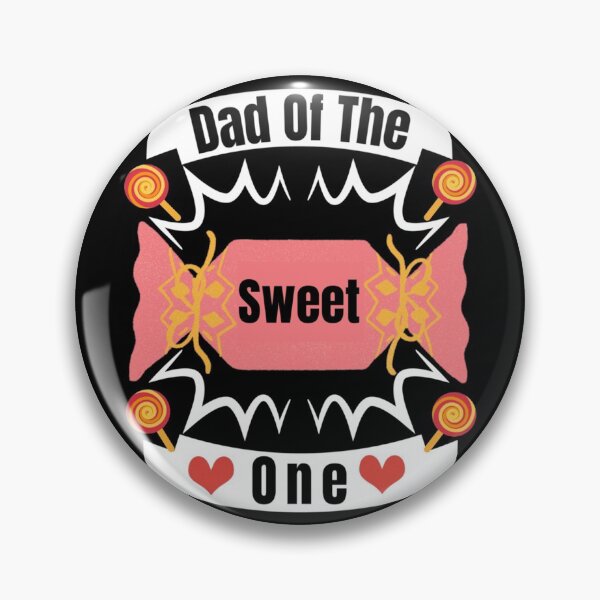 Item preview, Dad of the Sweet One designed and sold by HancisRossin.